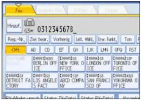Hinzuf. G3= 0312345678_ Reg.-Nr. Ziel bear. Vorherig Leit. Wahl. Erw. Funkt. Ton Off AB CD EF GH IJK LMN OPQ RST [0000]S325 BERLIN OFF ICE [0000]G3 NEW YORK O FICE [0000]G3 LONDON OFF ICE [0000]S3P TORONTO OF FICE [0000]G3 DETROIT FA CTORY [0001]G3 LOS ANGELE S FACT [0000]S3P ABCD COMPA NY [0000]G3 SAN FRANCI SCD OF [0000]S325 YOKOHMA O FICE