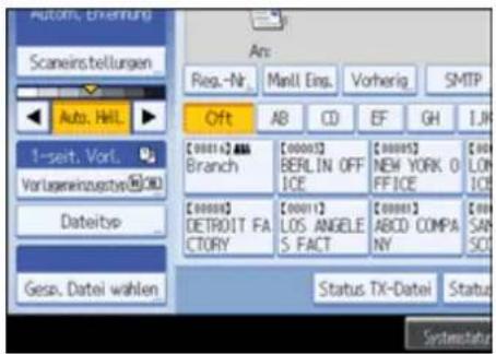 Auto, Enfernung Scaneinstellungen Auto, Hell 1-seit, Vorl. Vorlageneinzugeite@CD Dateityp Gesp. Datei wählen Ans: Req.-Nr. Manl. Eing. Vorherig SMTP Off AB CD EF GH IJK [00001] BBA Branch [00001] BERLIN OFF ICE [00001] NEW YORK O FFICE [000] LOH ICE [00001] DETROIT FA CTORY [00011] LOS ANGELE S. FACT [00001] ABCD COMPA NY [000] SAN SCI Status TX-Datei Status Systematic