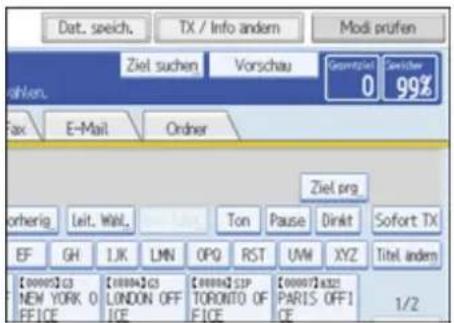 Dat. speich. TX / Info andem Modi prufen Ziel suchen Vorschau Georgetown 0 Sorther 99% Fax E-Mail Ordner Ziel prg otherig Leit. Mail. Ton Pause Dirkt Sofort TX EF GH IJK LMN OPQ RST UW XYZ Titel andem [000072]3 NEW YORK 0 OFFICE [000042]3 LONDON OFF ICE [000062]3P TORONTO OF FICE [000072]3X21 PARIS OFFI CE 1/2