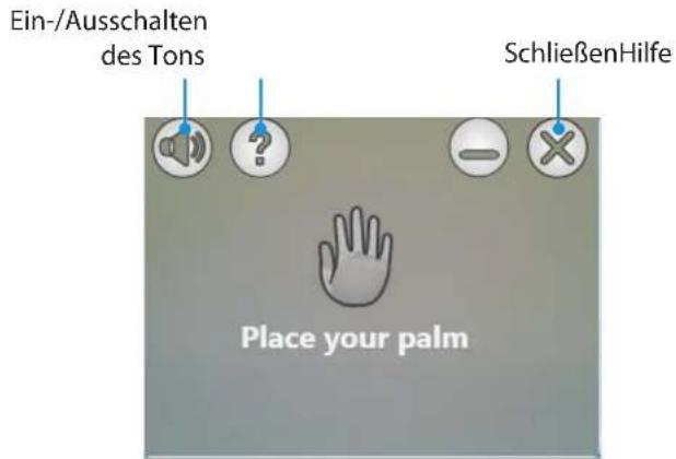 Ein-/Ausschalten des Tons SchließenHilfe Place your palm