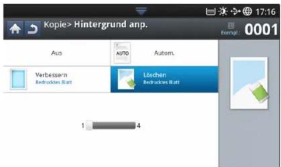 Kopie > Hintergrund anpassen Aus AUTO Autom. Verbessern Bedrucktes Blatt Löschen Bedrucktes Blatt 1 4 Exempl.: 0001