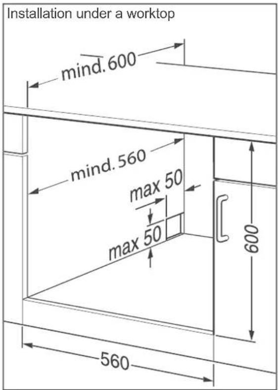 Installation under a worktop mind.600 mind.560 max 50 max 50 600 560