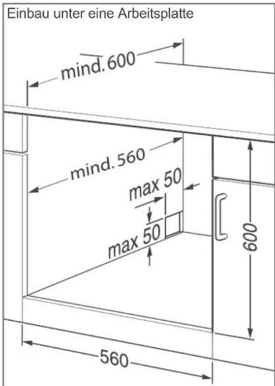 Einbau unter eine Arbeitsplatte mind.600 mind.560 max 50 max 50 600 560