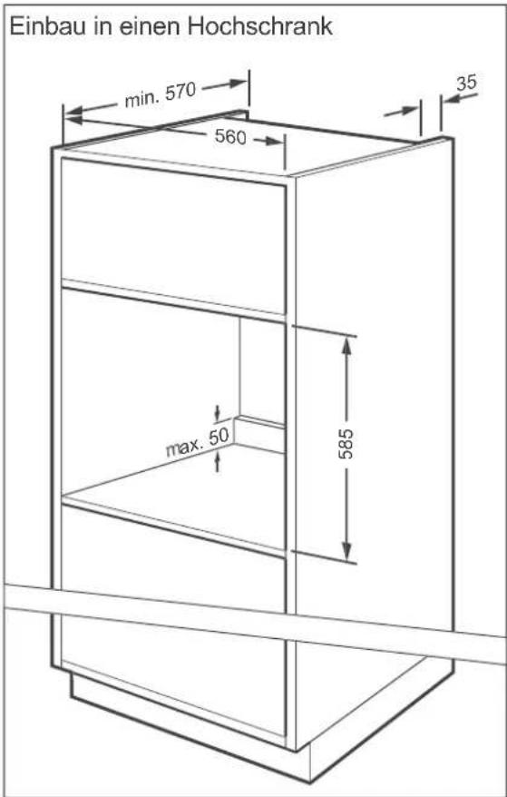 Einbau in einen Hochschrank min. 570 560 35 max. 50 585