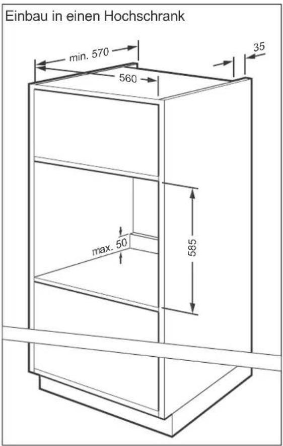 Einbau in einen Hochschrank min. 570 560 35 max. 50 585