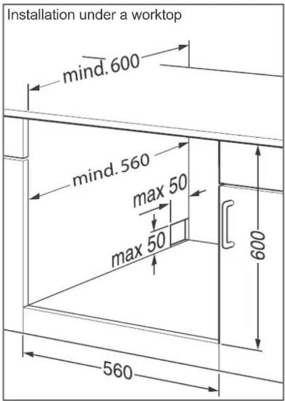 Installation under a worktop mind.600 mind.560 max 50 max 50 600 560