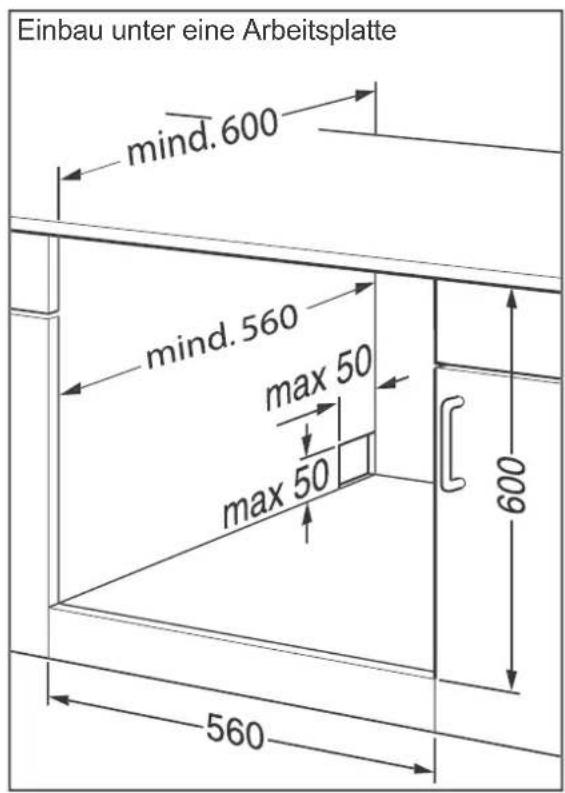 Einbau unter eine Arbeitsplatte mind.600 mind.560 max 50 max 50 600 560