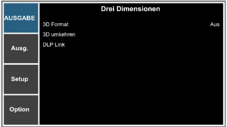 AUSGABE Ausg. Setup Option Drei Dimensionen 3D Format 3D umkehren DLP Link Aus