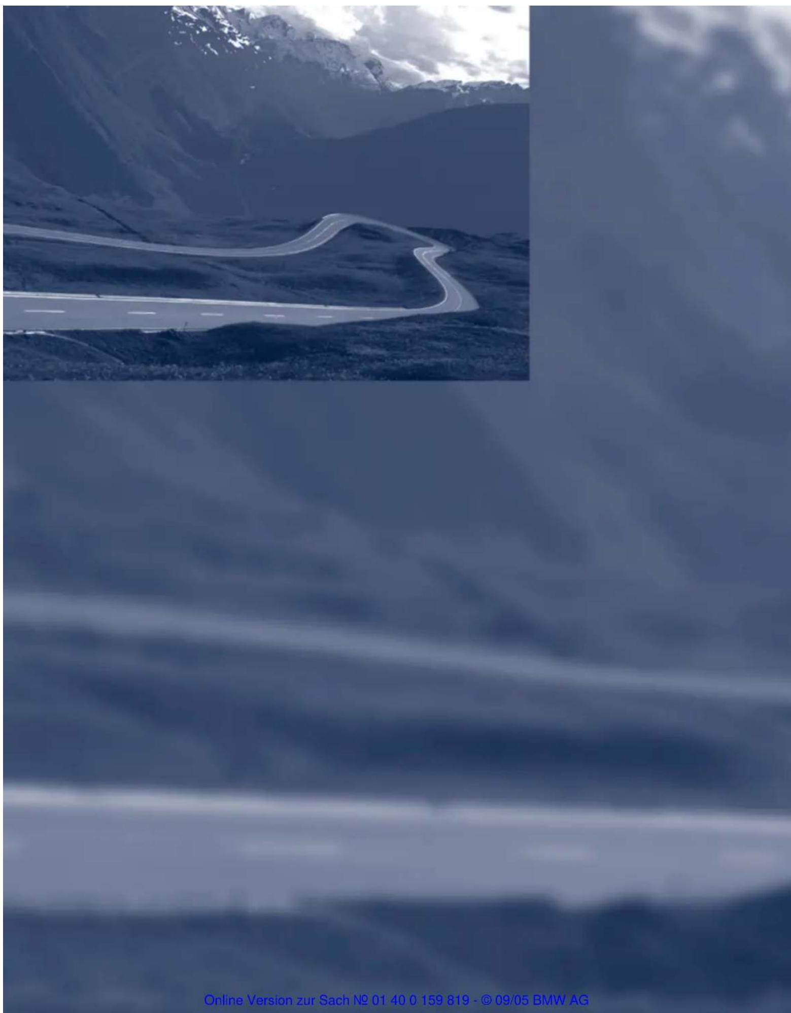 Online Version zur Sach No 01 40 0 159 819 - © 09/05 BMW AG