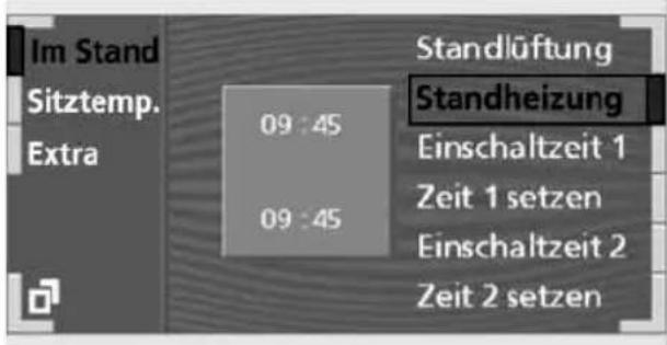 Im Stand Sitztemp. Extra 09:45 Standlüftung Standheizung Einschaltzeit 1 09:45 Zeit 1 setzen Einschaltzeit 2 Zeit 2 setzen