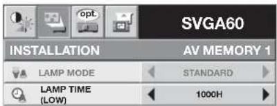 SVGA60 INSTALLATION AV MEMORY 1 LAMP MODE STANDARD LAMP TIME (LOW) 1000H