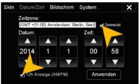 Skin Datum/Zeit Bildschirm System Zeitzone: (GMT +01:00) Amsterdam, Berlin, Bei Summacht Datum: 2014 1 1 00 58 ✓ 12h Anzeige (AM/PM) Anwenden