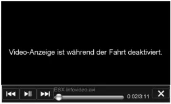 Video-Anzeige ist während der Fahrt deaktiviert. ESX. Infovideo.avi 0:02/3:11