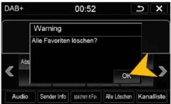 DAB+ 00:52 Warning Alle Favoriten löschen? Abs OK Audio Sender Info spachem nFav. Alle Löschen Kanalliste