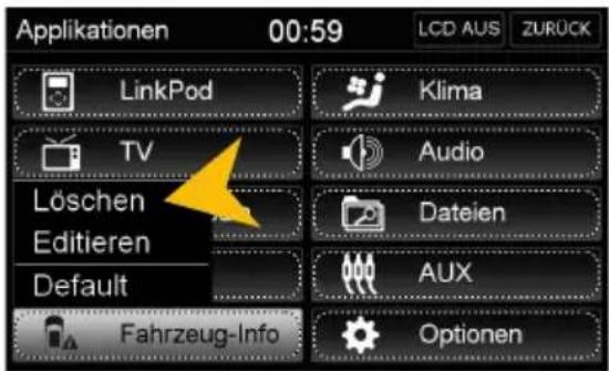 Applikationen 00:59 LCD AUS ZURÜCK LinkPod Klima TV Audio Löschen Dateien Editieren AUX Default Fahrzeug-Info Optionen