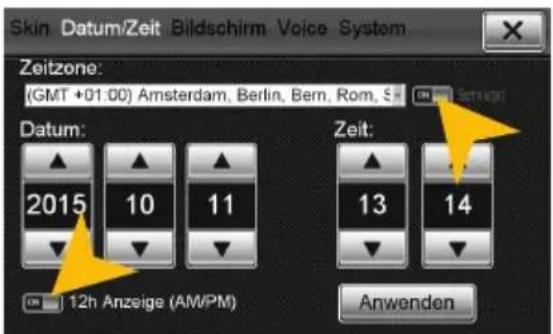 Skin Datum/Zeit Bildschirm Voice System Zeitzone: (GMT +01:00) Amsterdam, Berlin, Bern, Rom, S Datum: 2015 10 11 Zeit: 13 14 12h Anzeige (AM/PM) Anwenden