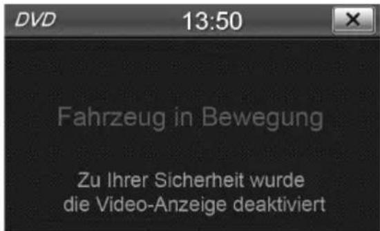DVD 13:50 Fahrzeug in Bewegung Zu Ihrer Sicherheit wurde die Video-Anzeige deaktiviert