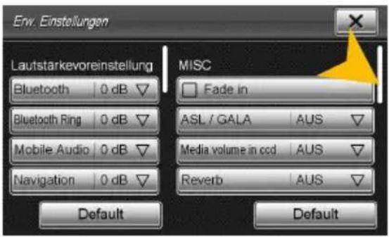 Erw. Einstellungen Lautstarkevoreinstellung Bluetooth 0 dB Bluetooth Ring 0 dB Mobile Audio 0 dB Navigation 0 dB MISC Fade in ASL / GALA AUS Media volume in ccd AUS Reverb AUS Default Default