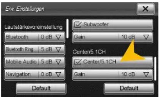 Erw. Einstellungen Lautstärkevoreinstellung Bluetooth 0 dB Bluetooth Ring 5 dB Mobile Audio 5 dB Navigation 0 dB Subwoofer Gain 10 dB Center/5.1CH Center/5.1CH Gain 10 dB Default Default