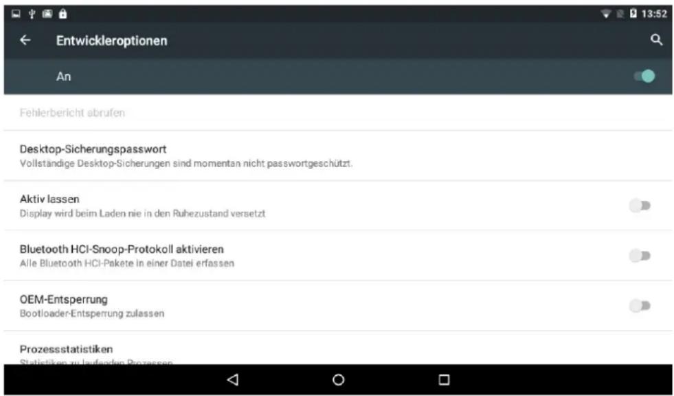 Entwickleroptionen An Fehlerbericht abrufen Desktop-Sicherungspasswort Vollständige Desktop-Sicherungen sind momentan nicht passwortgeschützt. Aktiv lassen Display wird beim Laden nie in den Ruhezustand versetzt Bluetooth HCI-Snoop-Protokoll aktivieren Alle Bluetooth HCI-Pakete in einer Datei erfass…