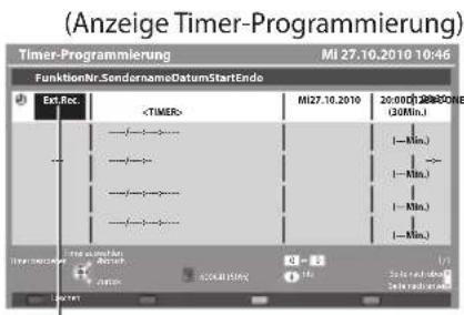 PANASONIC Viera TX-L37EW30S - Wählen Sie die Funktion ([Ext. Rec.], [USB HDD-Rec.] oder [Erinnerung]) - 1