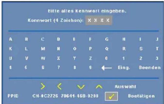 Bittle alles Kennwort eingeben. Konnwort (4 Zeichon): X X X X A B C D E F G H I J K L M N O P Q R S T U V W X Y Z 0 1 2 3 6 6 7 8 9 ← Eing. Beenden PPID > < ✓ ↑ Auswahl CH-0C2726 70641-46B-0208 ✓ Boetätigen