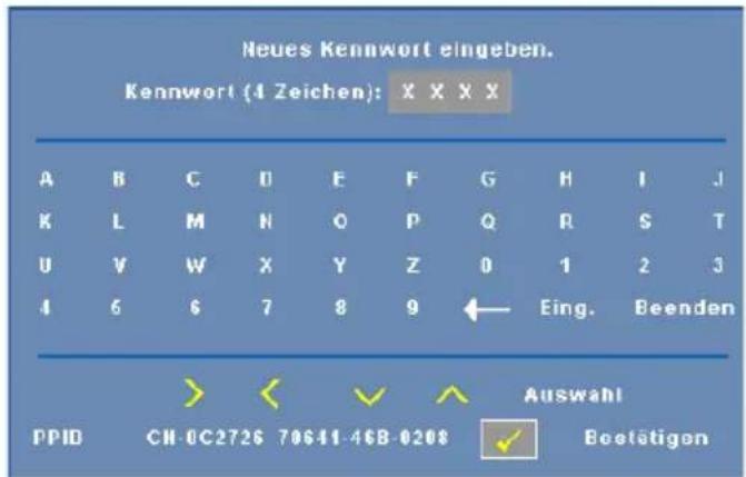 Neues Kennwort eingeben. Kennwort (4 Zeichen): X X X X A B C D E F G H I J K L M N O P Q R S T U V W X Y Z 0 1 2 3 4 6 6 7 8 9 ← Eing. Beenden PPID > < ✓ ∧ Auswahl CH-0C2726 70641-46B-0208 ✓ Boetätigen
