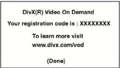 DivX(R) Video On Demand Your registration code is : XXXXXXXXX To learn more visit www.divx.com/vod (Done)