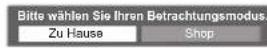 PANASONIC Viera TX-P46GQ21 - Wählen Sie als gewünschten Betrachtungsmodus „Zu Hause“ aus, wenn Sie das Gerät zu Hause nutzen. - 3
