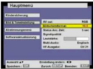 Hauptmenü Kindersicherung Bild & Toneinstellung Av out: RGB Bildschimformat: 15.0 Abstimmungsmenü Status Anz. Zeit: 5 sec Signalqualität Softwareaktualisierung Lausstärke: Multi-Audio: Englisch HF-Ausgabe: CH 21 Auswahrt: ▲ Einstellung ändern: ▶ Speichem: OK Zurück: L107 Beenden: X8
