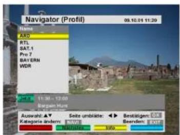 Navigator (Profil) 09.10.01 11:30 Name ARD RTL SAT.1 Pro.7 BAYERN WDR 15:30 - 12:00 Bargain Inzur Auswahl ▲ Seite umbilakte: ▶ Bestätigen: DK Kategorie andersi: SAVE Info: Branden: EOI