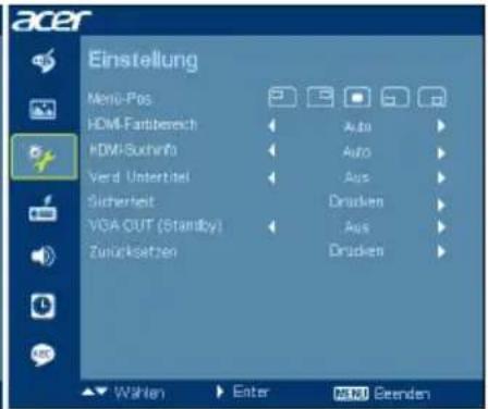 acer Einstellung Menu-Pos HDMI-Fattbereich HDMI-Suchinfo Verd Untertitel Sicherheit VGA OUT (Standby) Zuücksatzen Auto Auto Aus Aus Drücken Aus Drücken Wählen Enter MENI Beenden