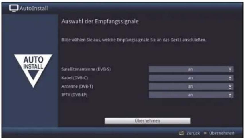 AutoInstall Auswahl der Empfangssignale Bitte wählen Sie aus, welche Empfangssignale Sie an das Gerät anschließen. Satellikenanterne (DVB-S) an Kabel (DVB-C) an Antenne (DVB-T) an IPTV (DVB-IP) an Übernehmen Zurück Übernehmen