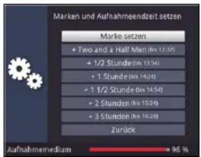 Marken und Aufnahmeendzeit setzen Marke setzen + Two and a Half Men (bis 13:29) + 1/2 Stunde (bis 13:54) + 1 Stunde (bis 14:24) + 1 1/2 Stunde (bis 14:54) + 2 Stunden (bis 15:26) + 3 Stunden (bis 16:20) Zurück Aufnahmemedium = 96 %