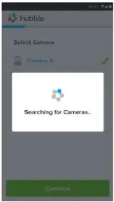hubble Select Camera Camera A Searching for Cameras.. Continue