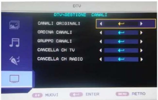 DTV DTV GESTIONE CANALI CANALI ORIGINALI ORDINA CANALI GRUPPO CANALI CANCELLA CH TV CANCELLA CH RADIO MUOVI ENTER MENU RETRO