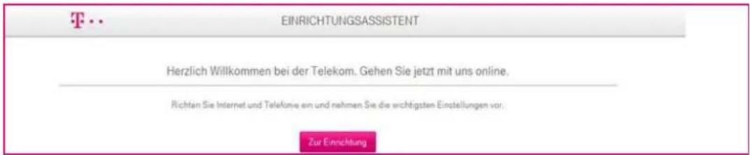 T.. EINRICHTUNGSASSISTENT Herzlich Willkommen bei der Telekom. Gehen Sie jetzt mit uns online. Richten Sie Internet und Telefone ein und nehmen Sie die wichtigsten Einstellungen vor. Zur Einrichtung