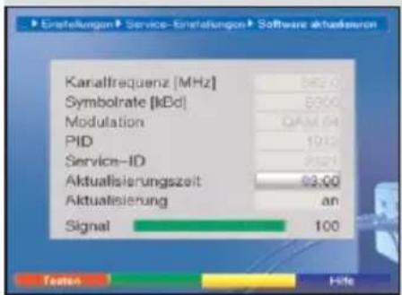 Einstellungen Service-Einstellungen Software aktieaseron Kanaltfrequenz [MHz] 5620 Symbolrate [kBd] 6300 Modulation QAM 04 PID 1913 Service-ID 7821 Aktualisierungszeit 93.00 Aktualisierung an Signal 100 Testes Hate