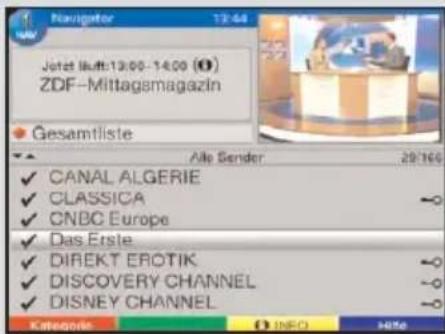 Navigator 13:44 Jettet luft:13:00-14:00 (1) ZDF-Mittagsmagazin Gesamtliste Alle Sender 29/160 ✓ CANAL ALGERIE ✓ CLASSICA ✓ CNBC Europe ✓ Das Erste ✓ DIREKT EROTIC ✓ DISCOVERY CHANNEL ✓ DISNEY CHANNEL Kategorie INFO HISE