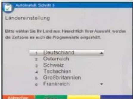 AutoInstall Schrift 3 Ländereinstellung Bitte wählen Sie Ihr Land aus. Hinsichtlich Ihrer Auswahlt werden die Zeitzone es auch die Programmäte eingestellt. 1 Deutschland 2 Österreich 3 Schweiz 4 Tschechien 5 Großbritannien 6 Frankreich Abbrechen Zürden