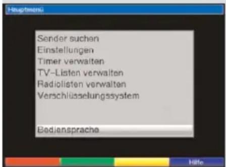 Sender suchen Einstellungen Timer verwalten TV-Listen verwalten Radiolisten verwalten Verschlüsselungssystem Bediensprache