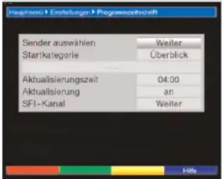 Hauptseru Einstellungen Programmzeitschrift Sender auswählen Weiter Startkategorie Überblick Aktualisierungszahl 04:00 Aktualisierung an SFI-Kanal Weiter Hife