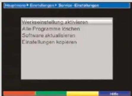 Hauptmore > Einstellungen > Service -Einstellungen Werkseinstellung aktivieren Alle Programme löschen Software aktualisieren Einstellungen kopieren