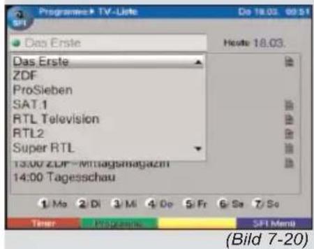 Programme TV-Liste Do 18.03. 69:51 SPT Das Erste Houte 18.03. Das Erste ZDF ProSieben SAT.1 RTL Television RTL2 Super RTL 13:00 ZDF - Mitagsmagazeln 14:00 Tagesschau Timer Programme SPT Menu (Bild 7-20)