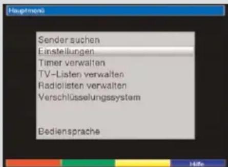 Hauptmen Sender suchen Einstellungen Timer verwalten TV-Listen verwalten Radiolisten verwalten Verschlüsselungssystem Bediensprache
