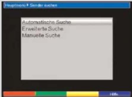 Hauptmend > Sender suchen Automatische Suche Erweiterte Suche Manuelle Suche