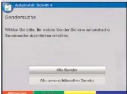 Sendersuche Wählen Sie bitte, für welche Sender Sie eine automatische Sendersuche durchführen möchten. Alle Sender Alle unverschüsselten Sender