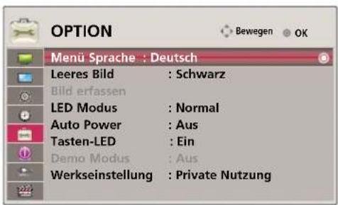 OPTION Bewegen OK Menü Sprache : Deutsch Leeres Bild : Schwarz Bild erfassen LED Modus : Normal Auto Power : Aus Tasten-LED : Ein Demo Modus : Aus Werkseinstellung : Private Nutzung