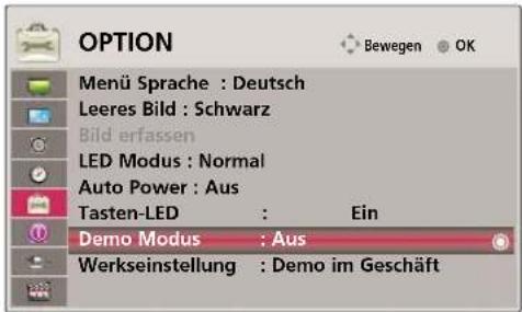 OPTION Menü Sprache : Deutsch Leeres Bild : Schwarz Bild erfassen LED Modus : Normal Auto Power : Aus Tasten-LED : Ein Demo Modus : Aus Werkseinstellung : Demo im Geschäft