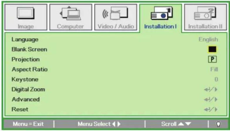Language Blank Screen Projection Aspect Ratio Keystone Digital Zoom Advanced Reset English P Fill 0 Menu = Exit Menu Select ▶ Scroll ▼